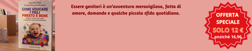 Come educare i figli presto e bene